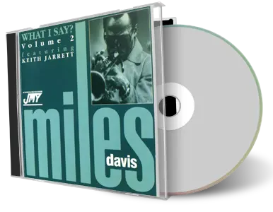 Front cover artwork of Miles Davis Compilation CD What I Say 1970 1971 Soundboard
