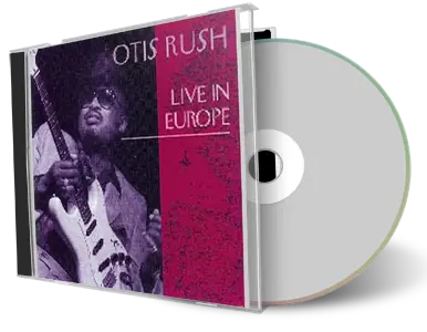 Front cover artwork of Otis Rush 1977-10-09 CD Live In Europe Soundboard