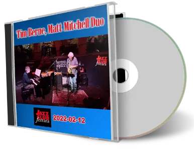 Front cover artwork of Tim Berne Matt Mitchell Duo 2022-02-12 CD Ferrara Soundboard