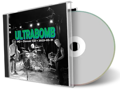 Front cover artwork of Ultrabomb 2023-05-31 CD Denver Audience