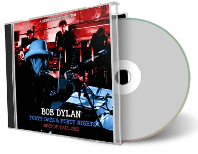 Front cover artwork of Bob Dylan Compilation CD Forty Days Forty Nights Best Of Fall 2023 Audience