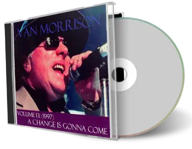 Front cover artwork of Van Morrison Compilation CD Volume 13 A Change Is Gonna Come 1997 Audience