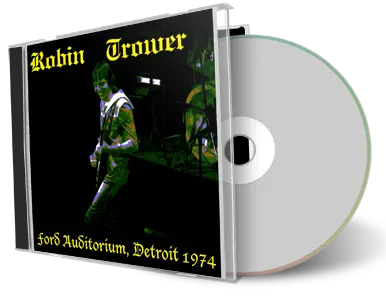 Front cover artwork of Robin Trower 1974-04-26 CD Detroit Audience