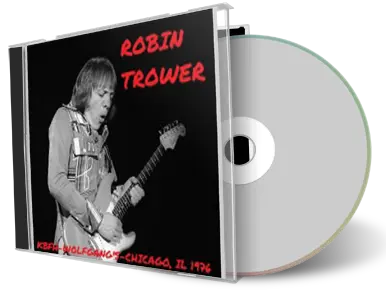 Front cover artwork of Robin Trower 1976-12-05 CD Chicago Soundboard