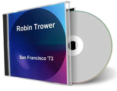 Front cover artwork of Robin Trower Compilation CD San Francisco 1973 Soundboard