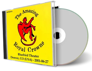 Artwork Cover of Amazing Royal Crowns 2001-06-27 CD Denver Audience