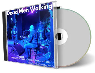Front cover artwork of Dead Men Walking 2024-01-28 CD Belfast Audience