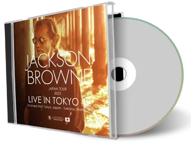 Front cover artwork of Jackson Browne 2023-03-28 CD Tokyo Soundboard