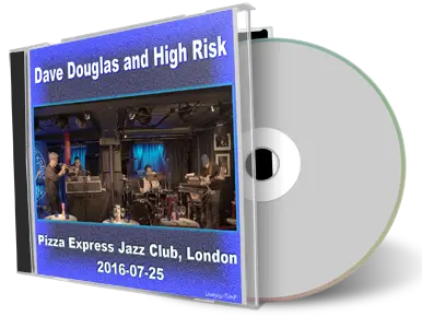 Front cover artwork of Dave Douglas And High Risk 2016-07-25 CD London Soundboard