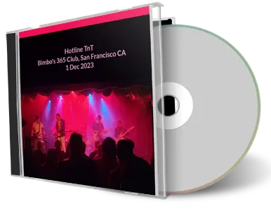 Front cover artwork of Hotline Tnt 2023-12-01 CD San Francisco Audience