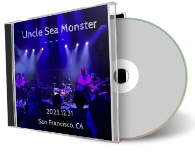 Front cover artwork of Uncle Sea Monster 2023-12-31 CD San Francisco Audience