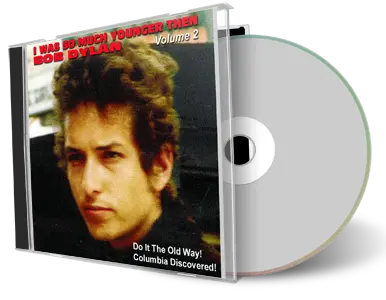 Front cover artwork of Bob Dylan Compilation CD I Was So Much Younger Then Vol 2 Soundboard