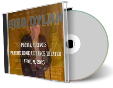 Front cover artwork of Bob Dylan 2025-04-09 CD Peoria Audience