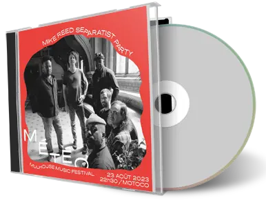 Front cover artwork of Mike Reed Separatist Party 2023-08-23 CD Festival Meteo Soundboard