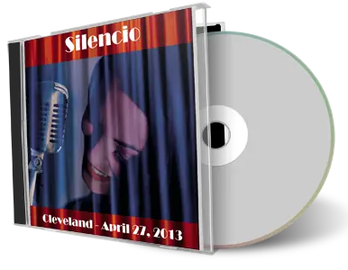 Front cover artwork of Silencio 2013-04-27 CD Cleveland Audience