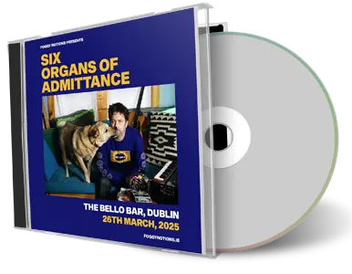 Front cover artwork of Six Organs Of Admittance 2025-03-26 CD Dublin Audience