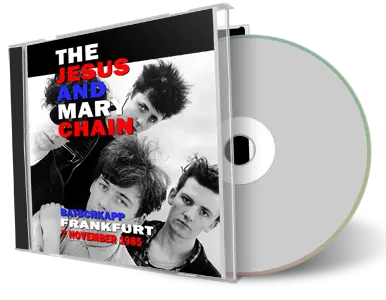 Front cover artwork of Jesus And Mary Chain 1985-11-07 CD Frankfurt Audience