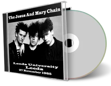 Front cover artwork of Jesus And Mary Chain 1985-11-27 CD Leeds Audience