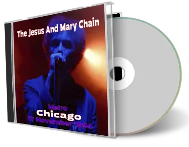Front cover artwork of Jesus And Mary Chain 1994-11-17 CD Chicago Soundboard