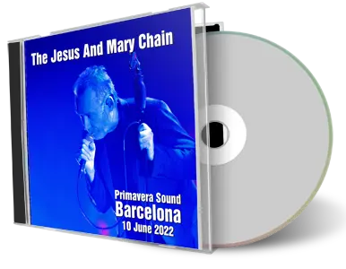 Front cover artwork of Jesus And Mary Chain 2022-06-10 CD Barcelona Audience