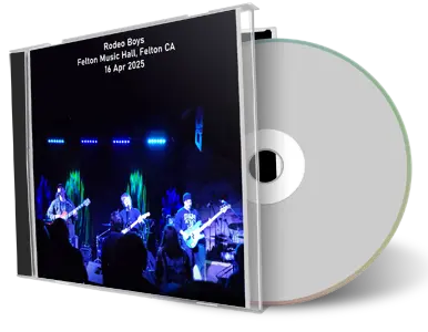 Front cover artwork of Rodeo Boys 2025-04-16 CD Felton Audience