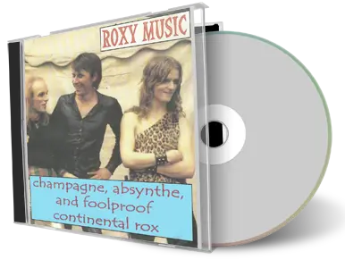 Front cover artwork of Roxy Music Compilation CD Champagne Absynthe And Foolproof Continental Soundboard
