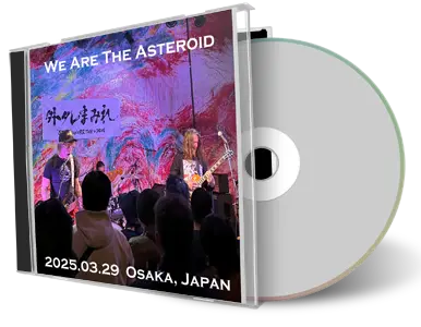 Front cover artwork of We Are The Asteroid 2025-03-29 CD Osaka Audience