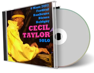 Artwork Cover of Cecil Taylor 2002-03-06 CD Saint Denis Soundboard