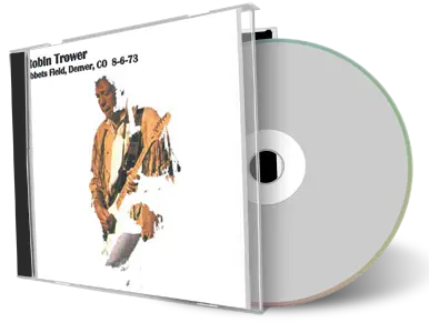 Artwork Cover of Robin Trower 1973-08-06 CD Denver Soundboard