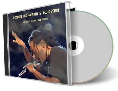 Artwork Cover of Bobby McFerrin 2004-07-10 CD Lugano Estival Jazz Soundboard