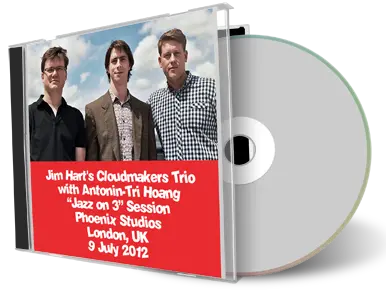 Artwork Cover of Jim Harts Cloudmakers Trio with Antonin-Tri Hoang 2012-07-09 CD London Soundboard