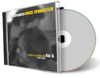 Artwork Cover of Bruce Springsteen Compilation CD When You Need Me 1993-2003 Soundboard