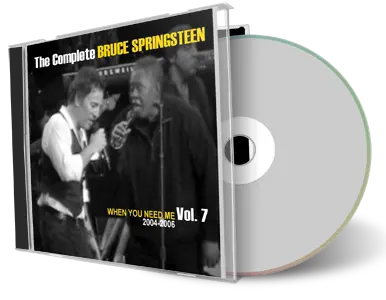 Artwork Cover of Bruce Springsteen Compilation CD When You Need Me 2004-2006 Soundboard