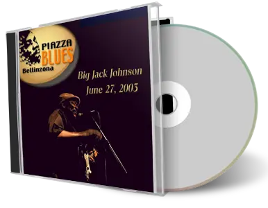 Artwork Cover of Big Jack Johnson 2003-06-27 CD Bellinzona Soundboard