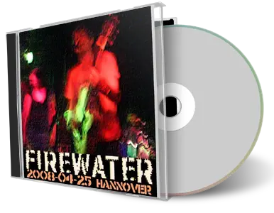 Artwork Cover of Firewater 2008-04-25 CD Hannover Audience