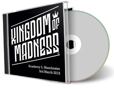 Artwork Cover of Kingdom Of Madness 2019-03-03 CD Manchester Audience