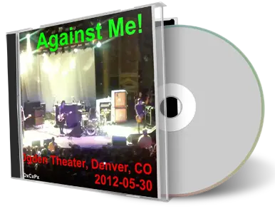Artwork Cover of Against Me 2012-05-30 CD Denver Audience