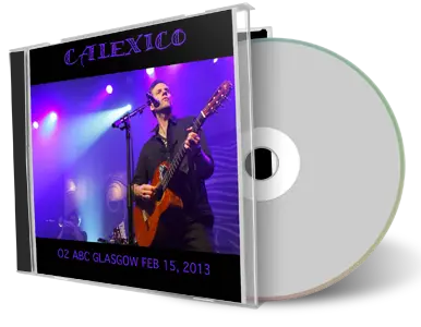 Artwork Cover of Calexico 2013-02-15 CD Glasgow  Audience