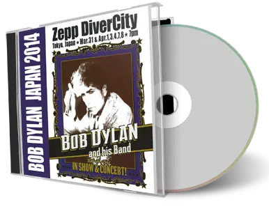 Artwork Cover of Bob Dylan 2014-04-05 CD Tokyo Audience