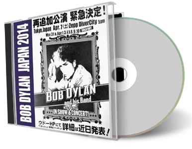 Artwork Cover of Bob Dylan 2014-04-07 CD Tokyo Audience