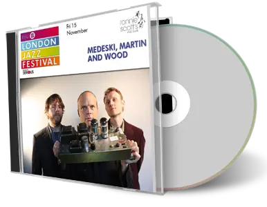 Artwork Cover of Medeski Martin and Wood 2013-11-09 CD London Soundboard
