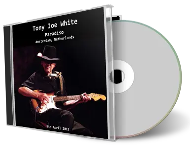 Artwork Cover of Tony Joe White 2012-04-09 CD Amsterdam Audience