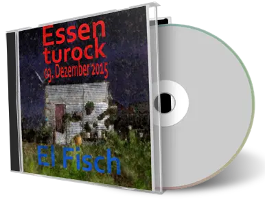 Artwork Cover of El Fisch 2015-12-03 CD Essen Audience