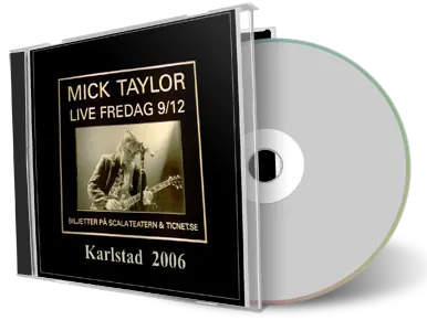 Artwork Cover of Mick Taylor 2006-12-09 CD Karlstad Audience