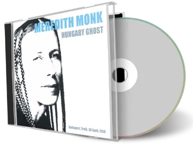 Artwork Cover of Meredith Monk 2016-04-30 CD Budapest Audience