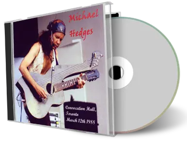 Artwork Cover of Michael Hedges 1988-03-12 CD Toronto Audience