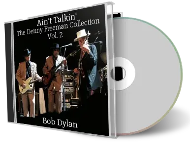 Artwork Cover of Bob Dylan Compilation CD The Denny Freeman Collection Vol 2-Aint Talkin Audience