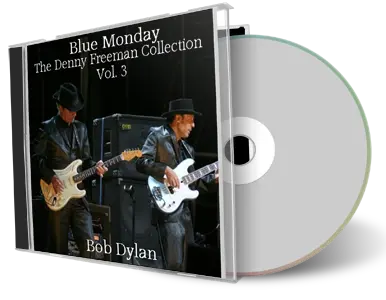 Artwork Cover of Bob Dylan Compilation CD The Denny Freeman Collection Vol 3-Blue Monday Audience