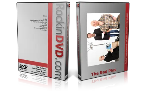 Artwork Cover of Bad Plus 2003-11-26 DVD Paris Proshot