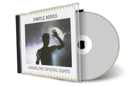 Artwork Cover of Simple Minds Compilation CD Under The Crystal Lights Soundboard